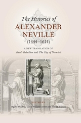 The Histories of Alexander Neville (1544-1614)