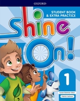  Shine On!: Level 1: Student Book with Extra Practice