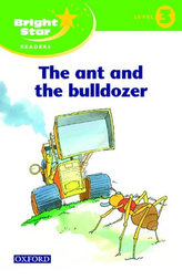 Bright Star 3 Reader: The Ant & The Bulldozer