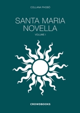  Santa Maria Novella Vol.1.