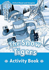 Oxford Read & Imag 1 The Snow Tigers AB