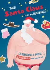  Yikes! Santa Claus is in His Underpants!