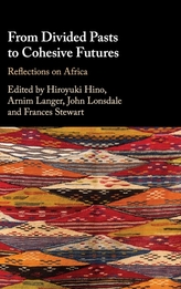 From Divided Pasts to Cohesive Futures