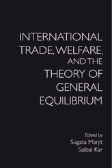  International Trade, Welfare, and the Theory of General Equilibrium