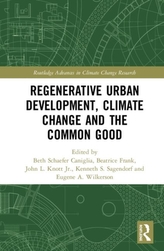  Regenerative Urban Development, Climate Change and the Common Good