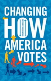  Changing How America Votes