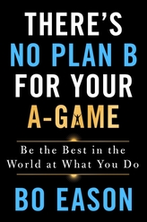  THERES NO PLAN B FOR YOUR AGAME