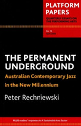  Platform Papers 16: The Permanent Underground