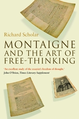  Montaigne and the Art of Free-Thinking