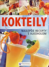 Koktejly, najlepšie s alkoholom