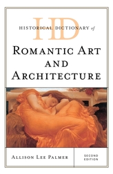 Historical Dictionary of Romantic Art and Architecture