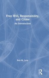  Free Will, Responsibility, and Crime