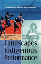  Landscapes of Indigenous Performance