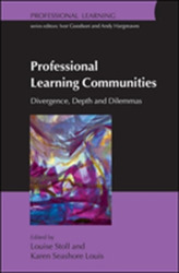  Professional Learning Communities: Divergence, Depth and Dilemmas