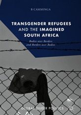  Transgender Refugees and the Imagined South Africa