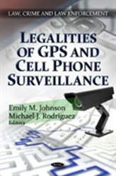  Legalities of GPS & Cell Phone Surveillance