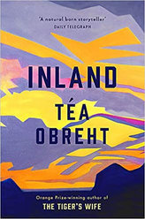 Inland : From the award-winning author of The Tiger's Wife