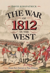  WAR OF 1812 IN THE WEST