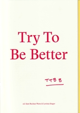 Try To Be Better
