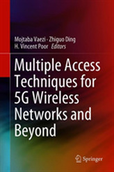  Multiple Access Techniques for 5G Wireless Networks and Beyond