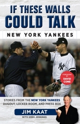  If These Walls Could Talk: New York Yankees
