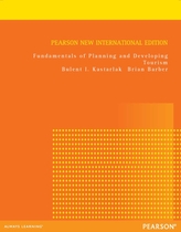  Fundamentals of Planning and Developing Tourism: Pearson New International Edition