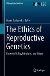 The Ethics of  Reproductive Genetics