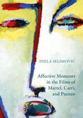  Affective Moments in the Films of Martel, Carri, and Puenzo