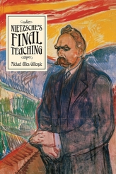  Nietzsche's Final Teaching