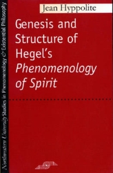 The Genesis and Structure of Hegel's Phenomenology of Spirit