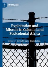  Exploitation and Misrule in Colonial and Postcolonial Africa