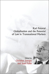  Karl Polanyi, Globalisation and the Potential of Law in Transnational Markets