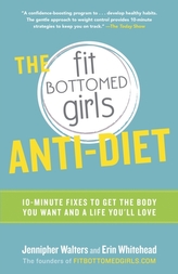 The Fit Bottomed Girls Anti-Diet