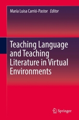  Teaching Language and Teaching Literature in Virtual Environments