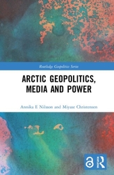  Arctic Geopolitics, Media and Power