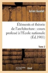  Elements et theorie de l'architecture vol. 2
