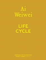  AI Weiwei: Life Cycle