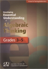  Developing Essential Understanding of Algebraic Thinking for Teaching Mathematics in Grades 3-5