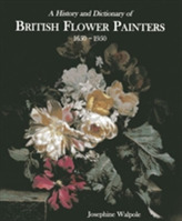  History and Dictionary of British Flower Painters