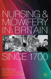  Nursing and Midwifery in Britain Since 1700