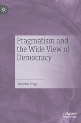  Pragmatism and the Wide View of Democracy