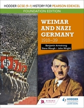  Hodder GCSE (9-1) History for Pearson Edexcel Foundation Edition: Weimar and Nazi Germany, 1918-39