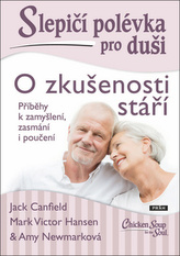 Slepičí polévka pro duši O zkušenosti stáří