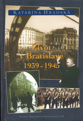 Život v Bratislave 1938-1945