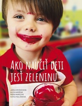  Ako naučiť deti jesť zeleninu 