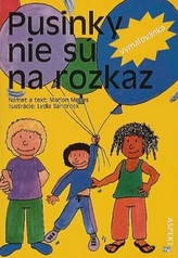 Pusinky nie sú na rozkaz Vymažovánka