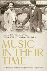  Music in Their Time: The Memoirs and Letters of Dora and Hubert Foss