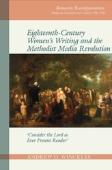  Eighteenth-Century Women's Writing and the Methodist Media Revolution