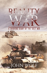 The Reality of War - A Soldier's Diary of the Gulf War