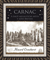 Carnac A další megalitická místa v jižní Bretani
